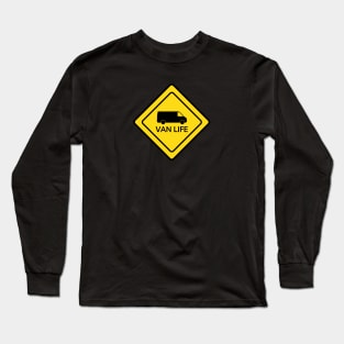 Van Life Traffic Sign Long Sleeve T-Shirt